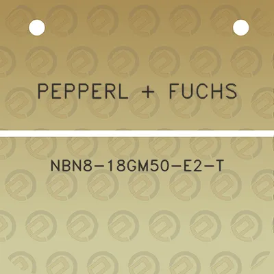 pepperl-fuchs-nbn8-18gm50-e2-t