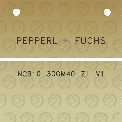 pepperl-fuchs-ncb10-30gm40-z1-v1