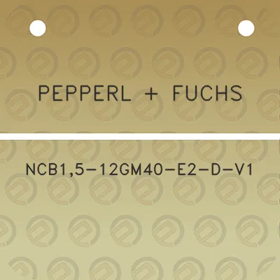 pepperl-fuchs-ncb15-12gm40-e2-d-v1