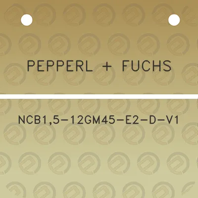 pepperl-fuchs-ncb15-12gm45-e2-d-v1