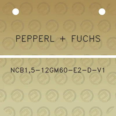 pepperl-fuchs-ncb15-12gm60-e2-d-v1