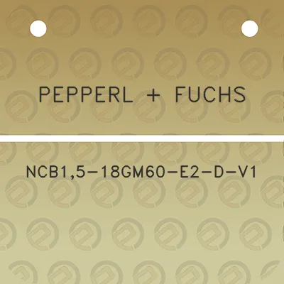 pepperl-fuchs-ncb15-18gm60-e2-d-v1