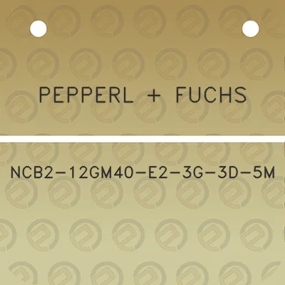 pepperl-fuchs-ncb2-12gm40-e2-3g-3d-5m