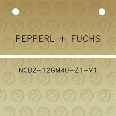 pepperl-fuchs-ncb2-12gm40-z1-v1