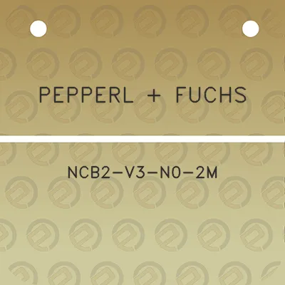 pepperl-fuchs-ncb2-v3-n0-2m