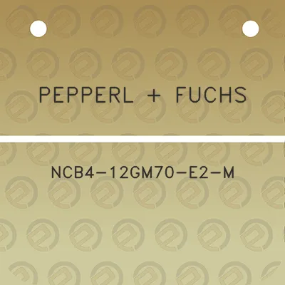 pepperl-fuchs-ncb4-12gm70-e2-m