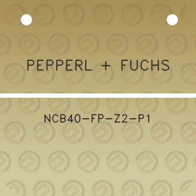 pepperl-fuchs-ncb40-fp-z2-p1