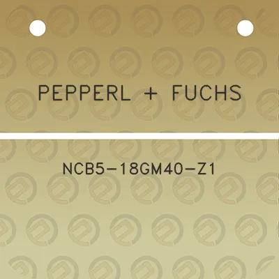 pepperl-fuchs-ncb5-18gm40-z1