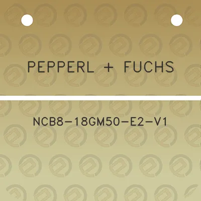pepperl-fuchs-ncb8-18gm50-e2-v1