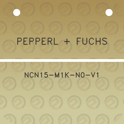 pepperl-fuchs-ncn15-m1k-n0-v1