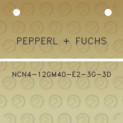 pepperl-fuchs-ncn4-12gm40-e2-3g-3d