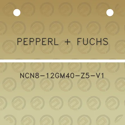 pepperl-fuchs-ncn8-12gm40-z5-v1