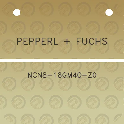 pepperl-fuchs-ncn8-18gm40-z0