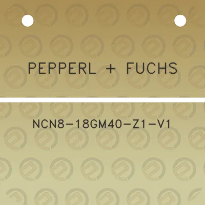 pepperl-fuchs-ncn8-18gm40-z1-v1