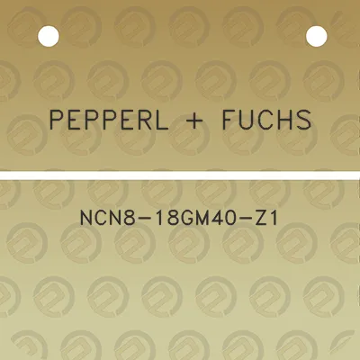 pepperl-fuchs-ncn8-18gm40-z1