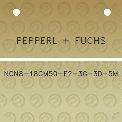 pepperl-fuchs-ncn8-18gm50-e2-3g-3d-5m