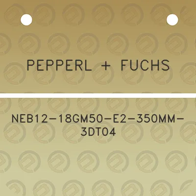 pepperl-fuchs-neb12-18gm50-e2-350mm-3dt04