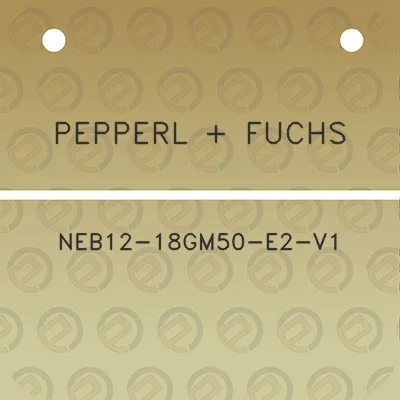 pepperl-fuchs-neb12-18gm50-e2-v1