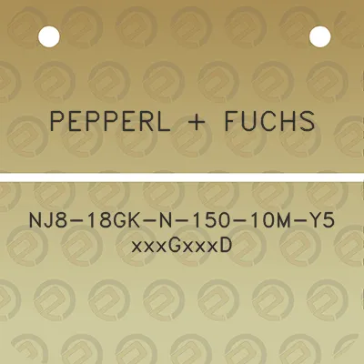 pepperl-fuchs-nj8-18gk-n-150-10m-y5-xxxgxxxd