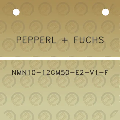 pepperl-fuchs-nmn10-12gm50-e2-v1-f