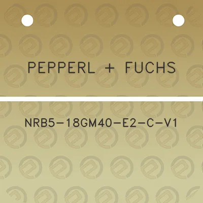 pepperl-fuchs-nrb5-18gm40-e2-c-v1