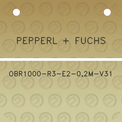 pepperl-fuchs-obr1000-r3-e2-02m-v31