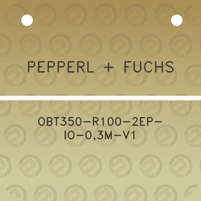 pepperl-fuchs-obt350-r100-2ep-io-03m-v1