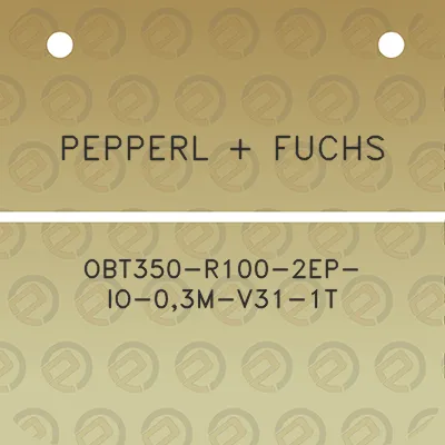 pepperl-fuchs-obt350-r100-2ep-io-03m-v31-1t