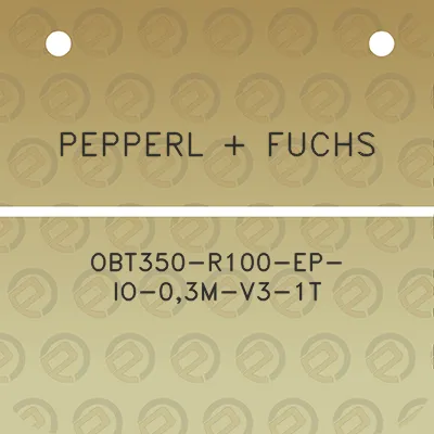 pepperl-fuchs-obt350-r100-ep-io-03m-v3-1t