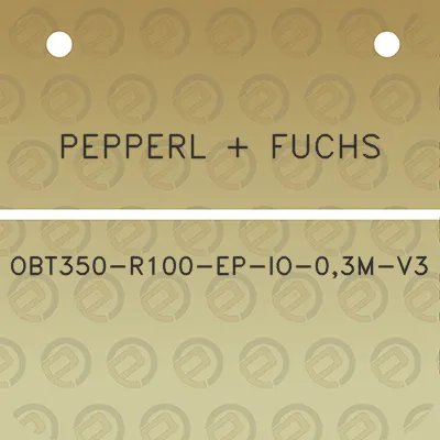 pepperl-fuchs-obt350-r100-ep-io-03m-v3