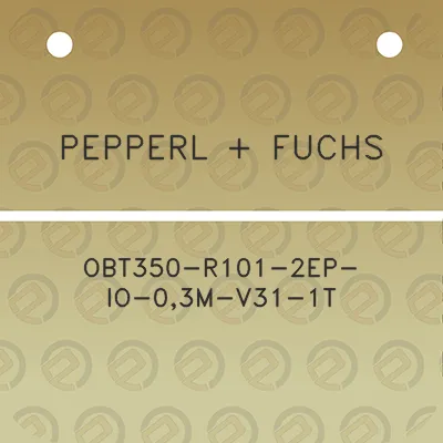 pepperl-fuchs-obt350-r101-2ep-io-03m-v31-1t