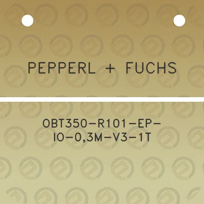 pepperl-fuchs-obt350-r101-ep-io-03m-v3-1t