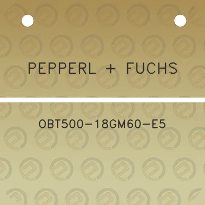 pepperl-fuchs-obt500-18gm60-e5