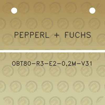 pepperl-fuchs-obt80-r3-e2-02m-v31