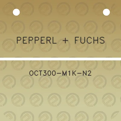 pepperl-fuchs-oct300-m1k-n2