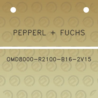 pepperl-fuchs-omd8000-r2100-b16-2v15