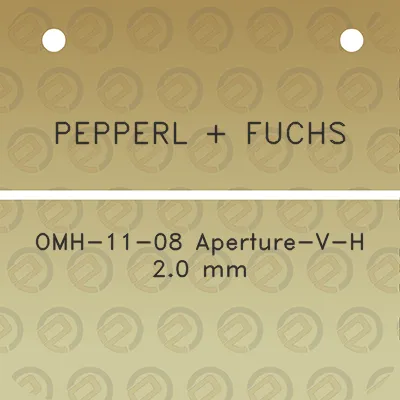 pepperl-fuchs-omh-11-08-aperture-v-h-20-mm