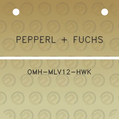 pepperl-fuchs-omh-mlv12-hwk
