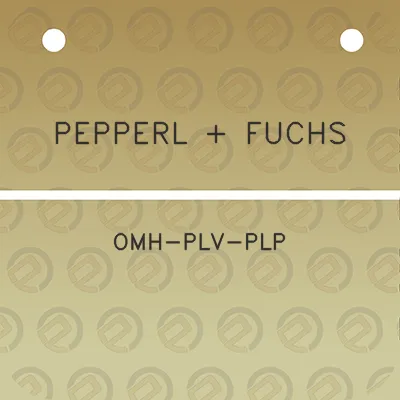 pepperl-fuchs-omh-plv-plp