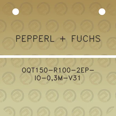 pepperl-fuchs-oqt150-r100-2ep-io-03m-v31