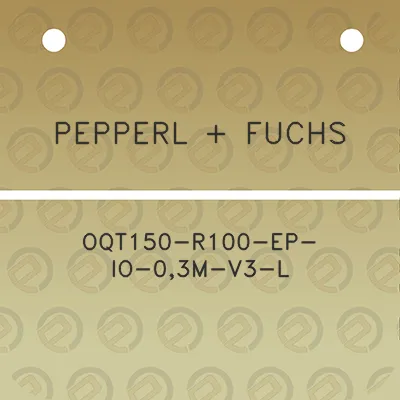 pepperl-fuchs-oqt150-r100-ep-io-03m-v3-l