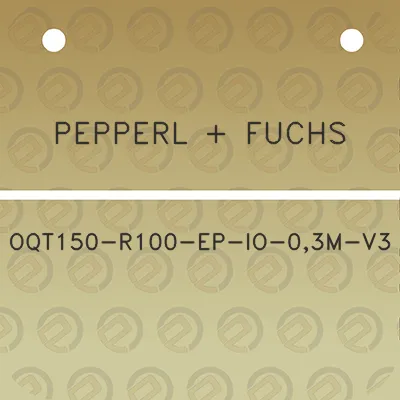 pepperl-fuchs-oqt150-r100-ep-io-03m-v3