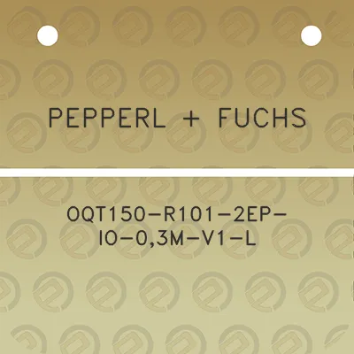 pepperl-fuchs-oqt150-r101-2ep-io-03m-v1-l