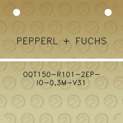 pepperl-fuchs-oqt150-r101-2ep-io-03m-v31