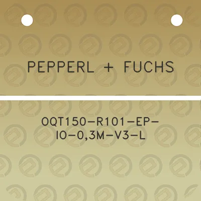 pepperl-fuchs-oqt150-r101-ep-io-03m-v3-l