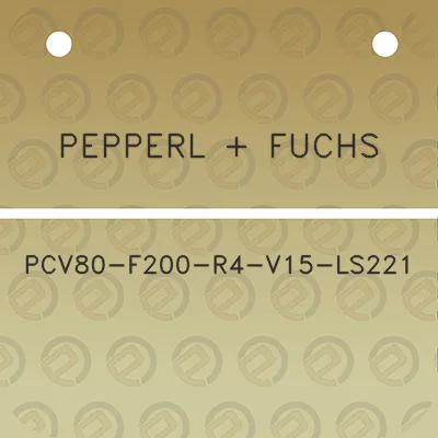 pepperl-fuchs-pcv80-f200-r4-v15-ls221