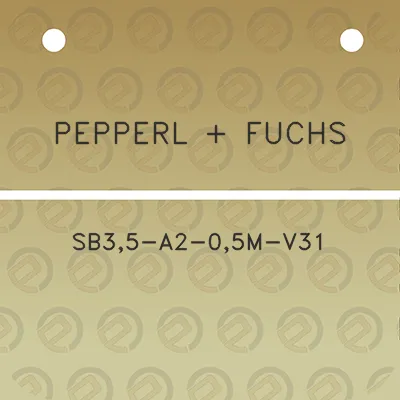 pepperl-fuchs-sb35-a2-05m-v31