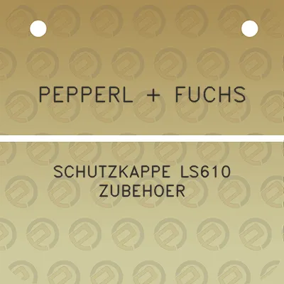 pepperl-fuchs-schutzkappe-ls610-zubehoer
