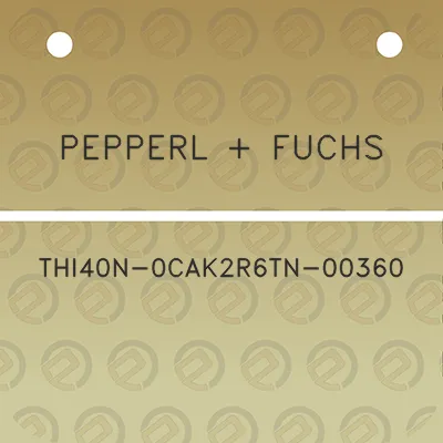 pepperl-fuchs-thi40n-0cak2r6tn-00360