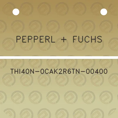 pepperl-fuchs-thi40n-0cak2r6tn-00400